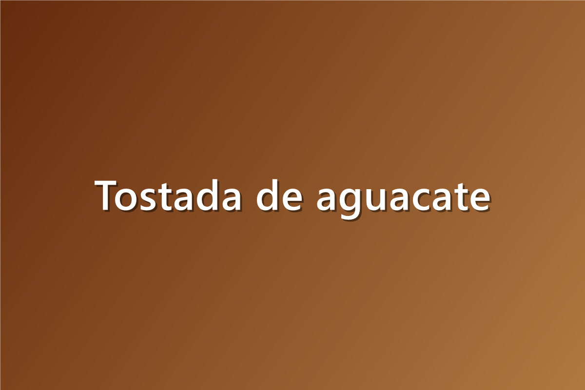 Tostada de aguacate